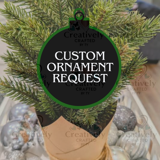 Custom Ornament